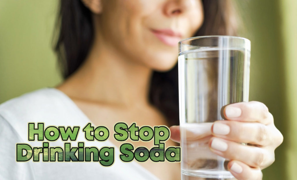 You can do wonders for yourself by quitting soda.