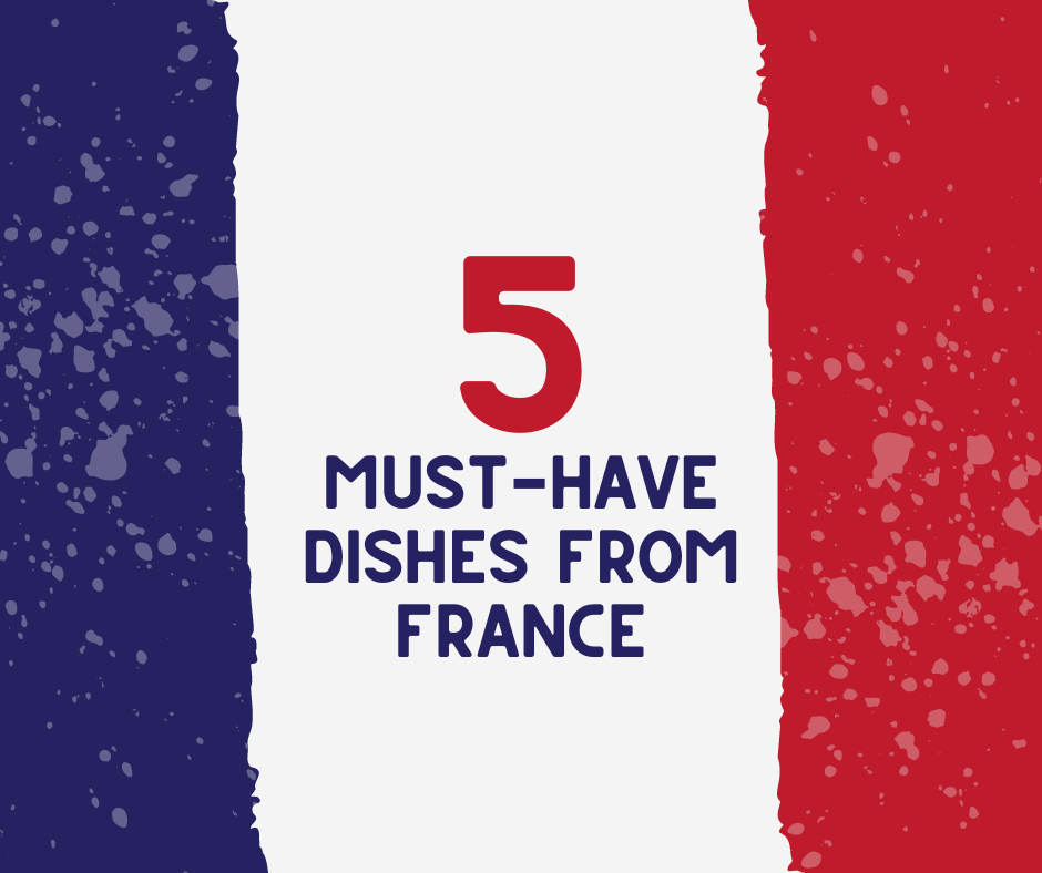 These dishes from France are sure to have you exclaiming, "Bon appetit!"