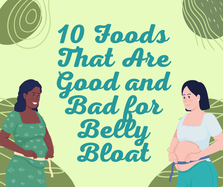 Here are the foods you need to get rid of belly bloat!