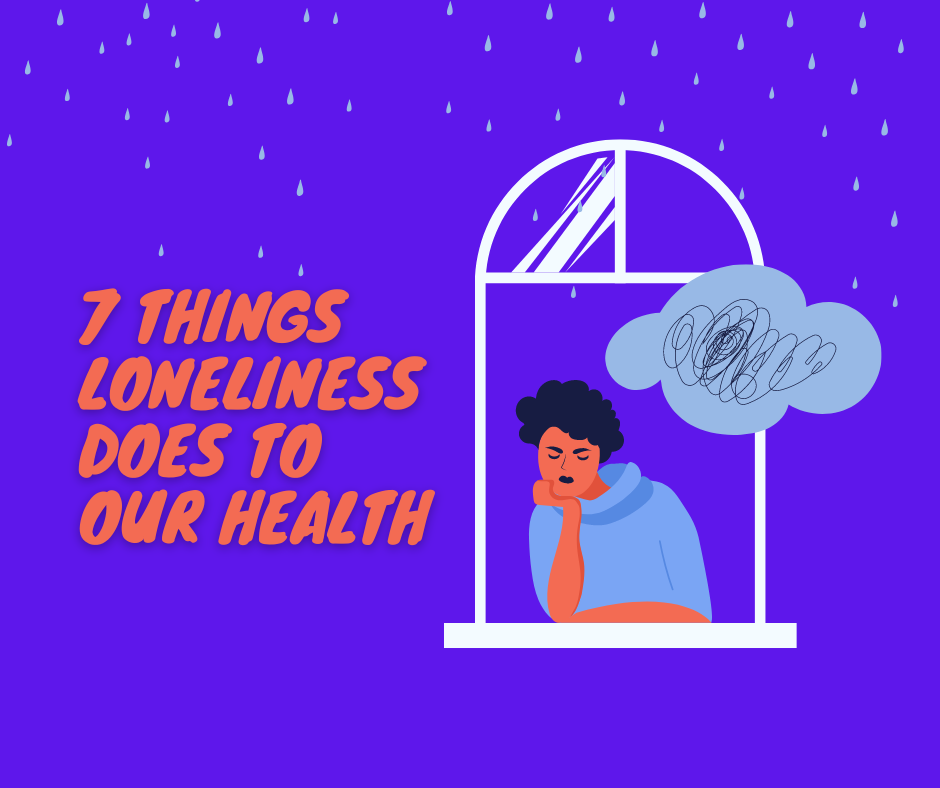 Did you know how dangerous loneliness is for health?