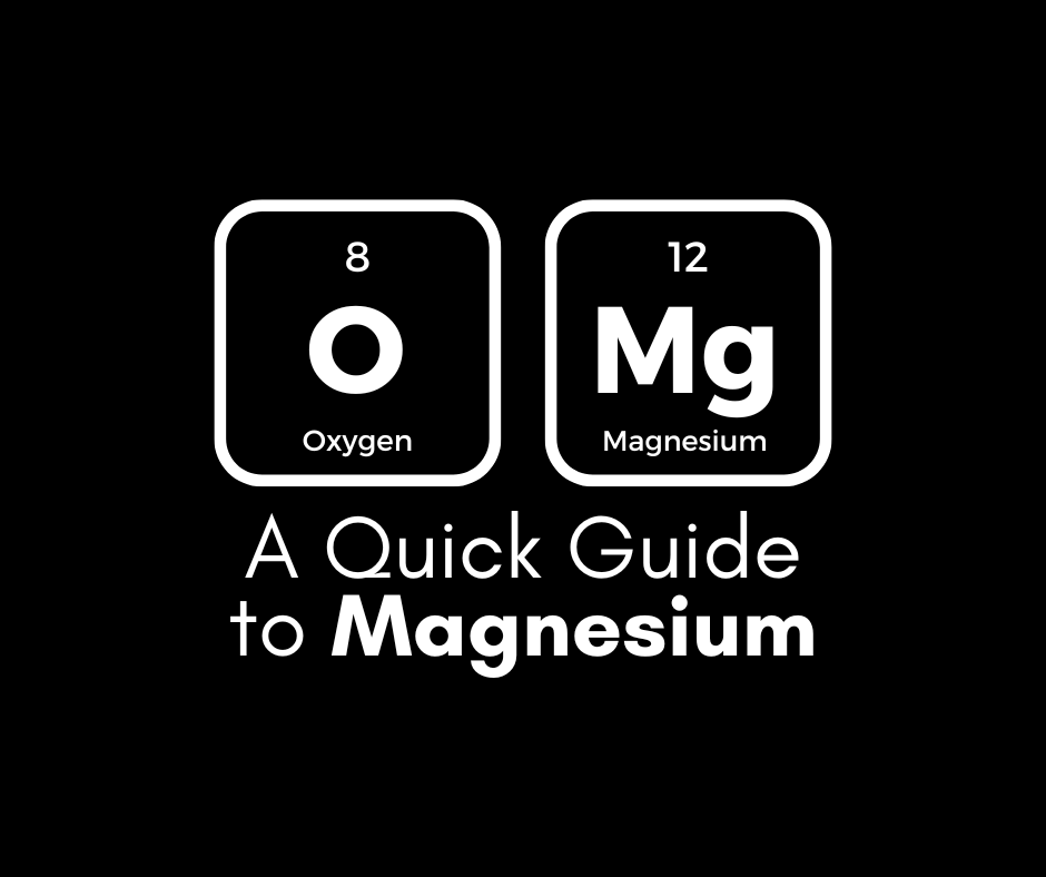 Here's an easy guide to magnesium.