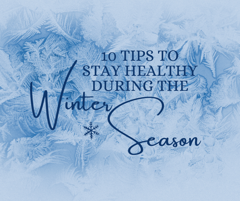Here's how to stay healthy during the winter.
